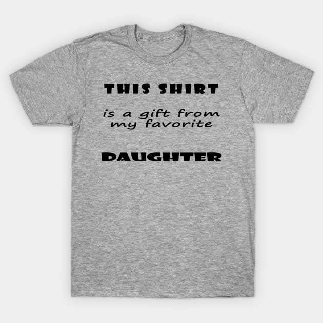 daddy gifts shirt T-Shirt by Alex James